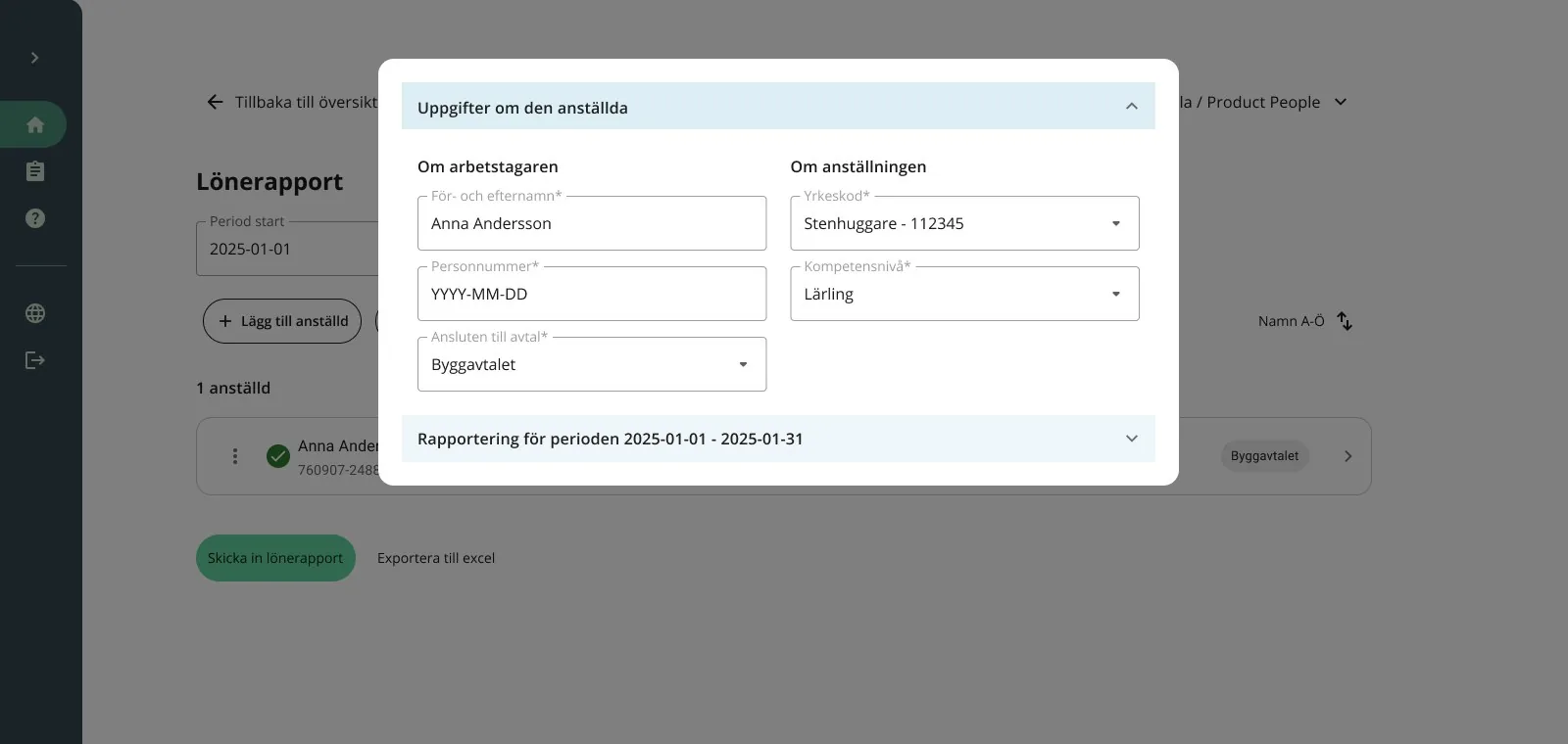 A dialog with two sections. The open one, Details about the employee, has fields for name, personal identity number, agreement, occupation code and competence level. The closed one is Reporting for the period